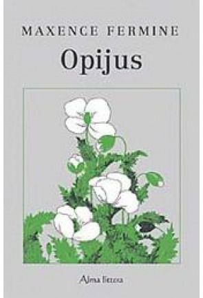 Maxence Fermine - Opijus . - 000000000001100816