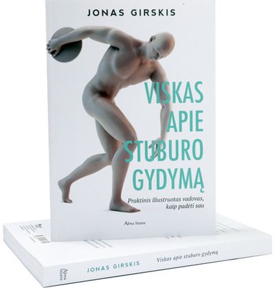 Jonas Girskis - Viskas apie stuburo gydymą. Praktinis iliustruotas vadovas, kaip padėti sau - 000000000001110701