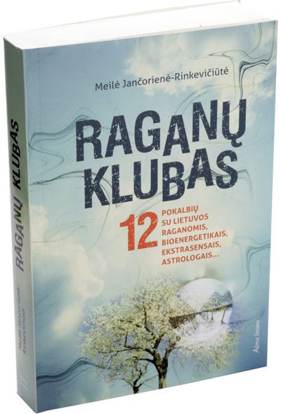 Meilė Jančorienė-Rinkevičiūtė - Raganų klubas. 12 pokalbių su Lietuvos raganomis, bioenergetikais, ekstrasensais , astrologais... - 000000000001110742