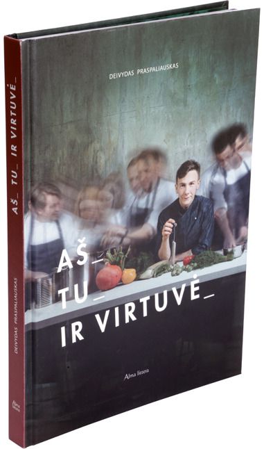 Deivydas Praspaliauskas - Aš, tu ir virtuvė - 000000000001111044