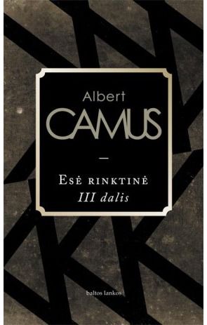 Albert Camus - Esė rinktinė III dalis - 000000000002117262
