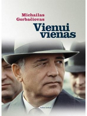 Michailas Gorbačiovas - Vienui vienas - 000000000002148904