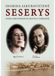 Seserys. Sofija Smetonienė ir Jadvyga Tūbelienė