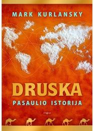 Druska. Pasaulio istorija