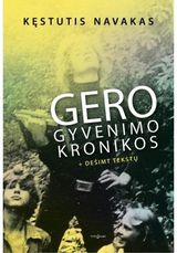 Kęstutis Navakas - Gero gyvenimo kronikos - 000000000002172898