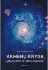 Audronė Ilgevičienė - Akmenų knyga. 3 tomas - 000000000002175068