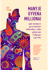 Manyje gyvena milijonai