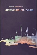 Denis Johnson - Jėzaus sūnus - 000000000002186037